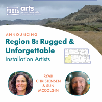 Arts Across the Prairie Region 8 announces Installation Artists Ryah Christensen and Sun McColgin with images of their faces and one of North Dakota badlands